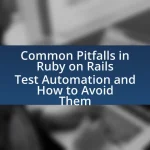 Common Pitfalls in Ruby on Rails Test Automation and How to Avoid Them